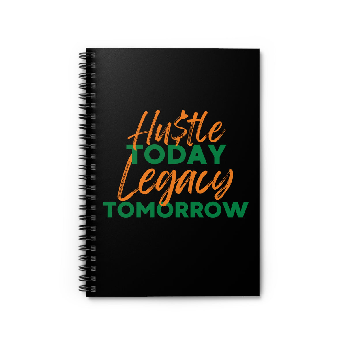 Hustle Legacy Spiral Notebook - Motivational Ruled Journal for Goal-Setters