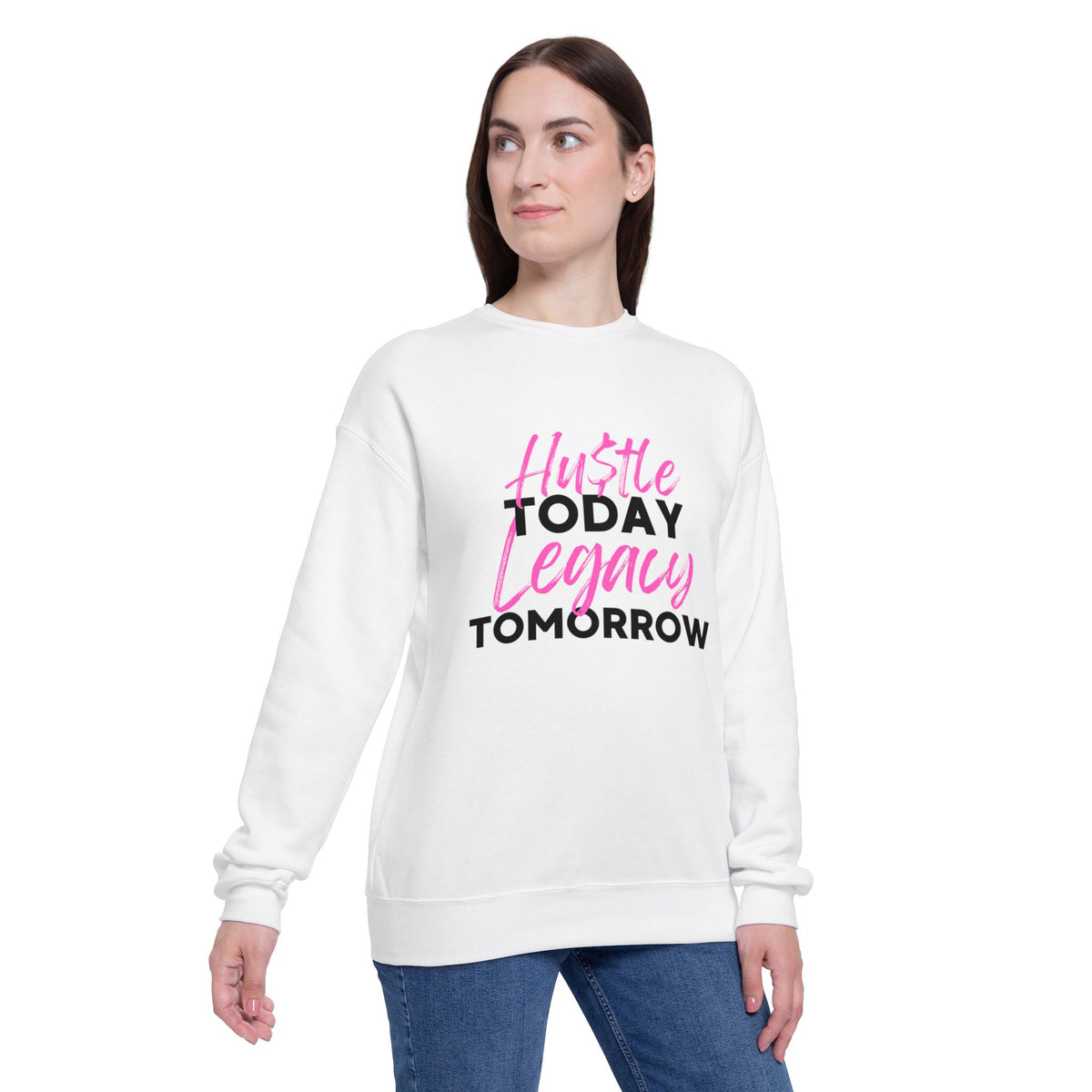 Hu$tle Today Legacy Tomorrow Sweatshirt
