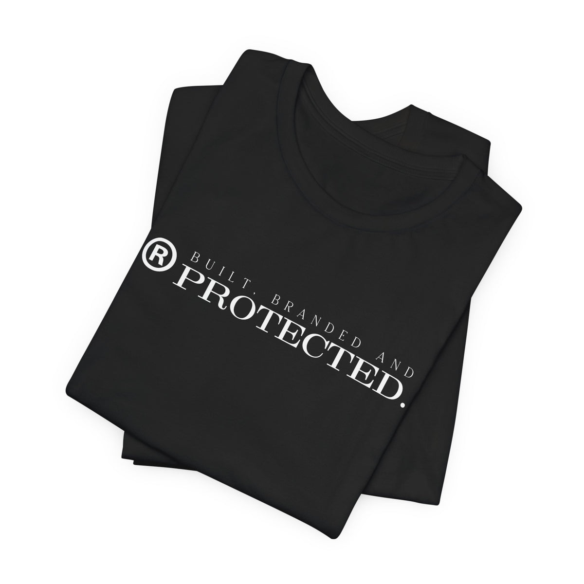 BUILT, BRANDED AND PROTECTED.