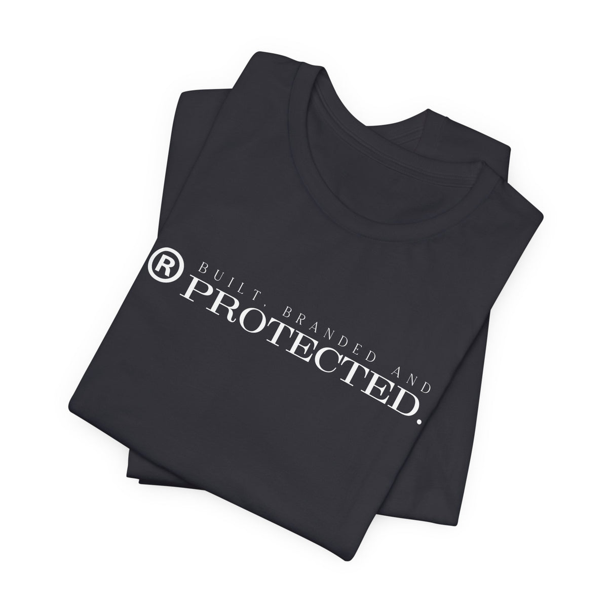 BUILT, BRANDED AND PROTECTED.