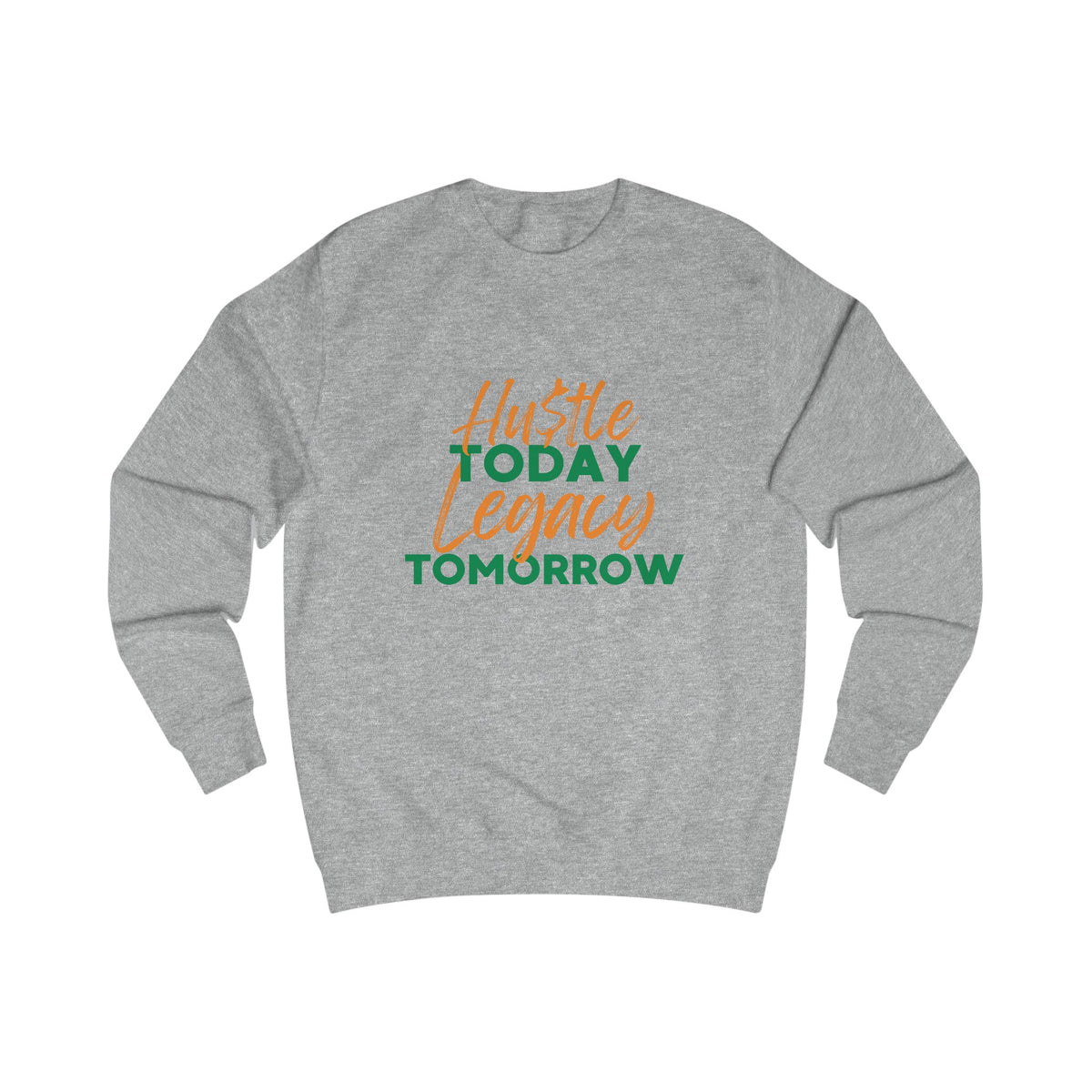 Hu$tle Today, Legacy Tomorrow Sweatshirt HBCU Inspired