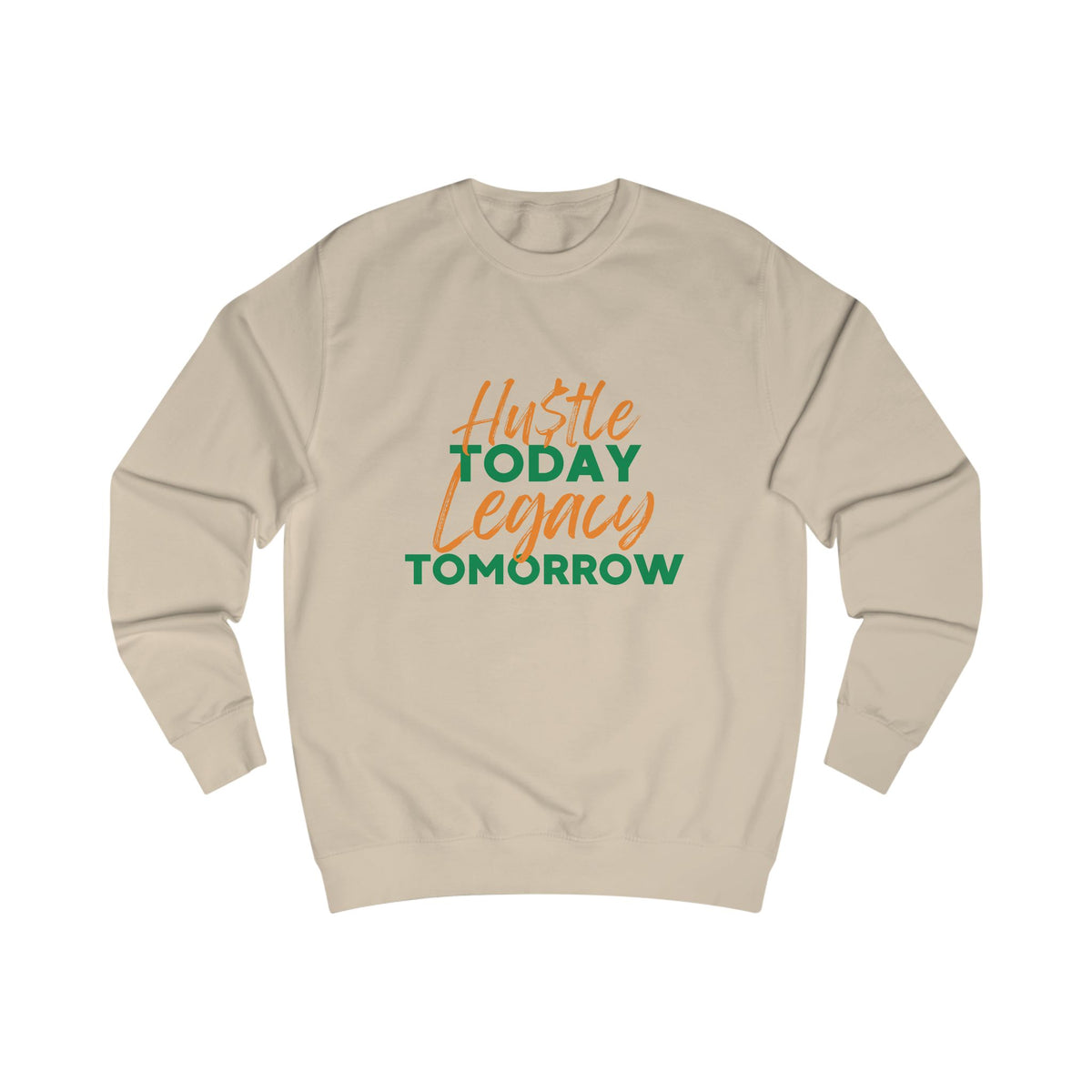 Hu$tle Today, Legacy Tomorrow Sweatshirt HBCU Inspired