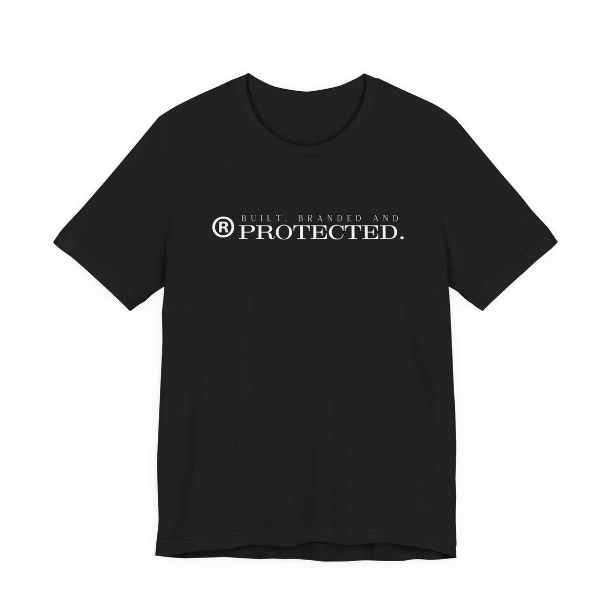 BUILT, BRANDED AND PROTECTED.