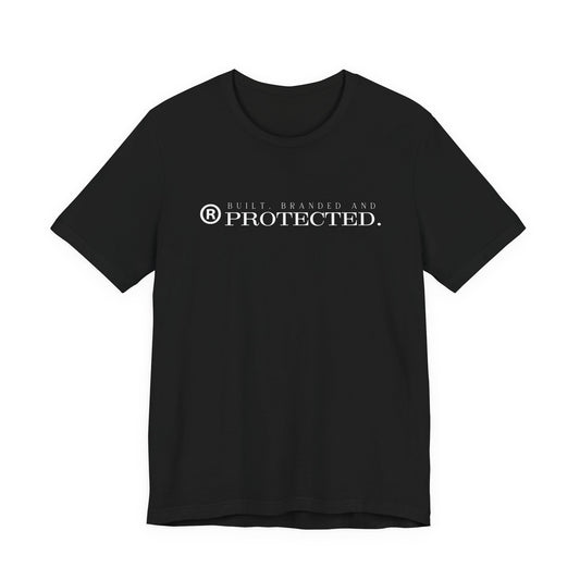 BUILT, BRANDED AND PROTECTED.