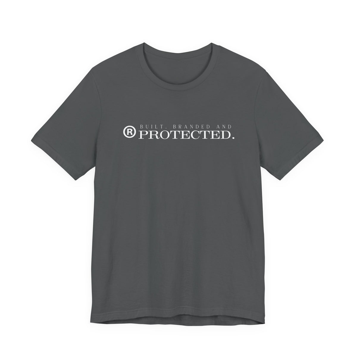 BUILT, BRANDED AND PROTECTED.