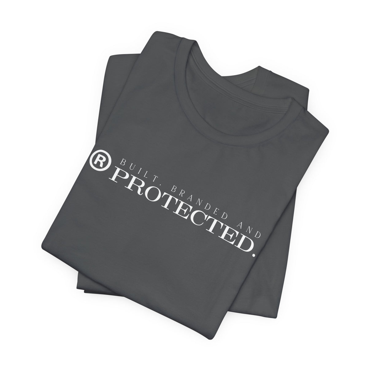 BUILT, BRANDED AND PROTECTED.